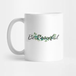 Be Peaceful Mug